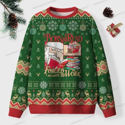 Pagewings Born To Read Forced To Work Unisex Ugly Knit Sweatshirt