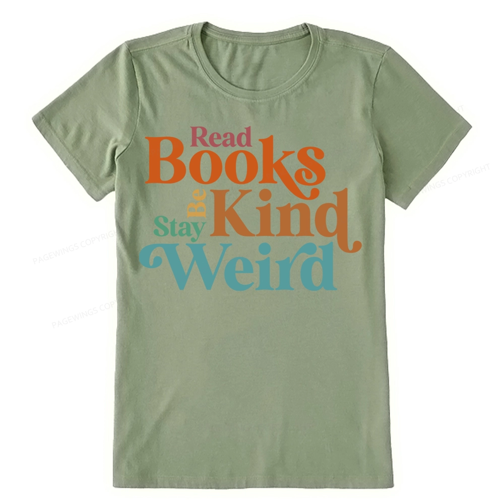Pagewings Read Books Be Kind Stay Weird Unisex Classic T-shirt