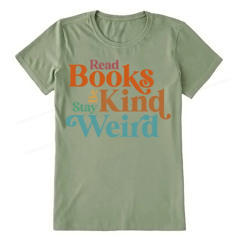 Pagewings Read Books Be Kind Stay Weird Unisex Classic T-shirt