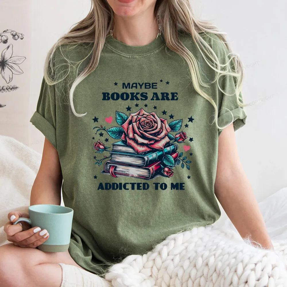 Pagewing Maybe Books Are Addicted To Me Unisex Washed T-shirt