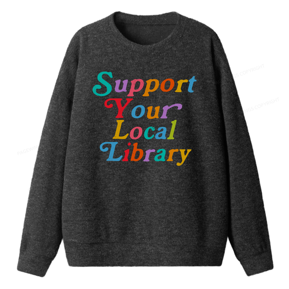 Pagewings Support Your Local Library Unisex Knit Sweatshirt