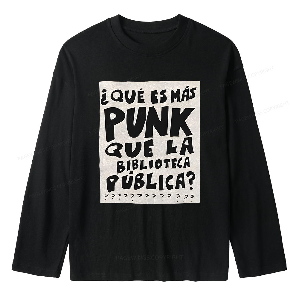 Pagewings What's More Punk Than The Public Library Unisex Lightweight Long Sleeve T-Shirt