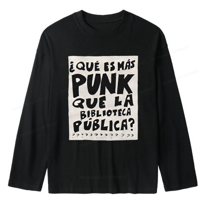 Pagewings What's More Punk Than The Public Library Unisex Lightweight Long Sleeve T-Shirt