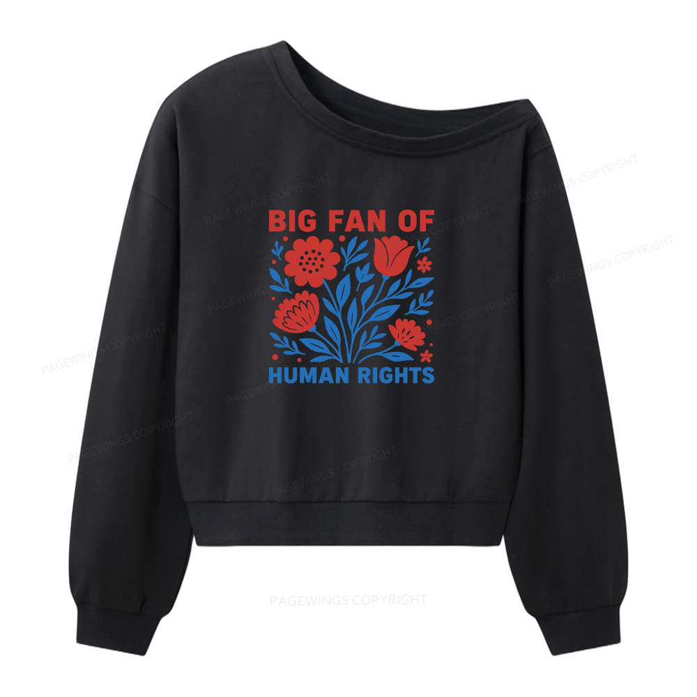Pagewings Big Fan Of Human Rights Women Off Shoulder Sweatshirt