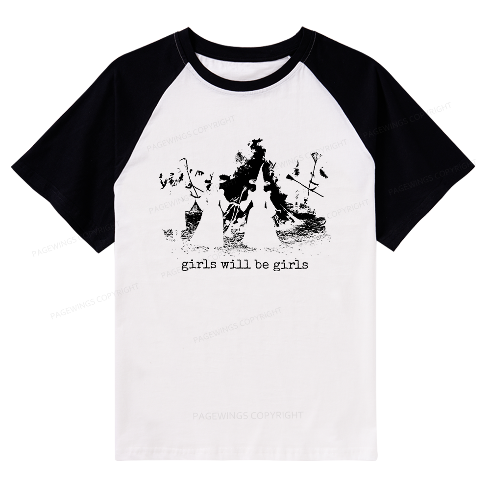 Pagewings Girls Will Be Girls Raglan T-shirt