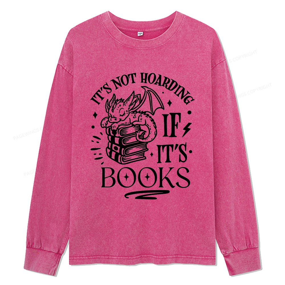 Pagewings It's Not Hoarding If It's Books Unisex Washed Long Sleeve T-shirt