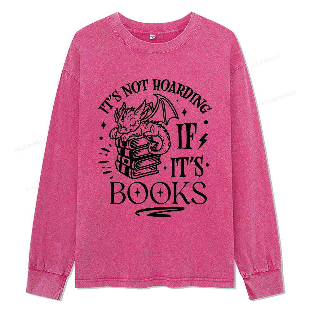 Pagewings It's Not Hoarding If It's Books Unisex Washed Long Sleeve T-shirt