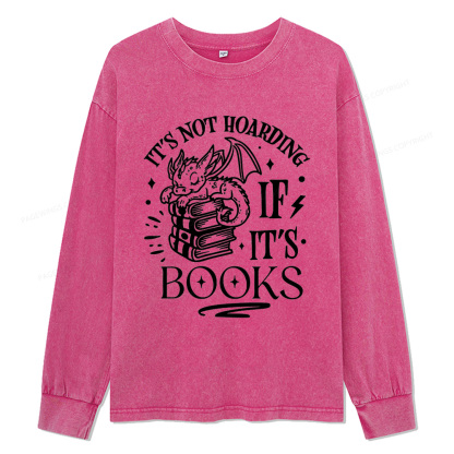 Pagewings It's Not Hoarding If It's Books Unisex Washed Long Sleeve T-shirt