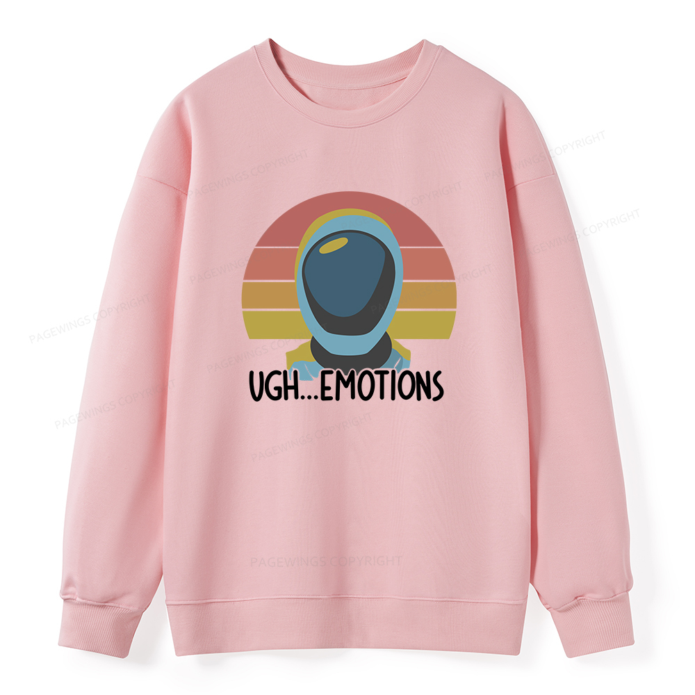 Pagewings Ugh...Emotions Unisex Classic Sweatshirt
