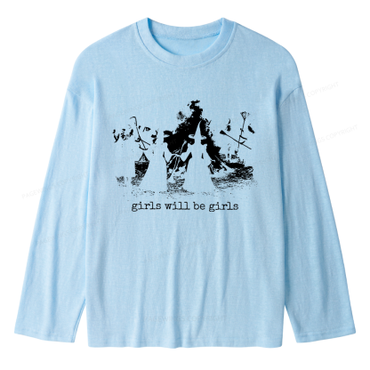 Pagewings Girls Will Be Girls Unisex Lightweight Long Sleeve T-Shirt