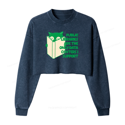 Pagewings Public Libraries are the Only Data Centers Washed Crop Sweatshirt