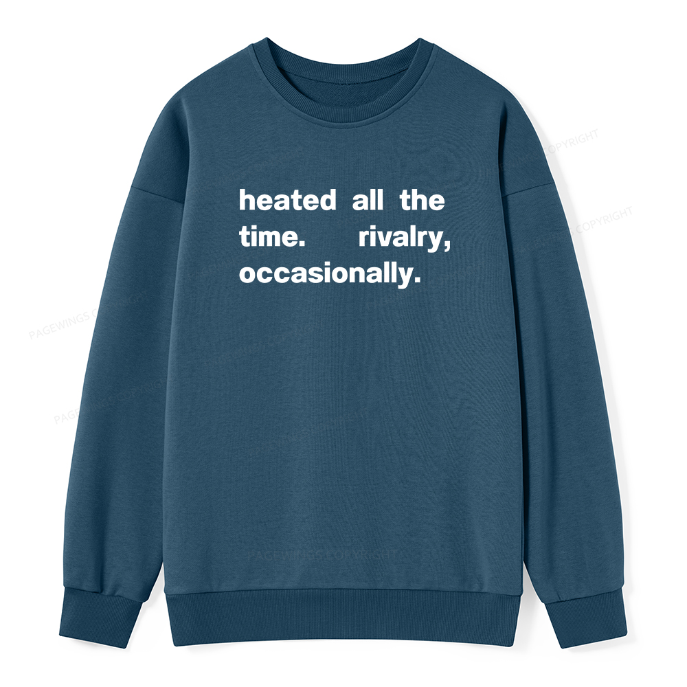 Pagewings The Time Rivalry Occasionally Unisex Classic Sweatshirt