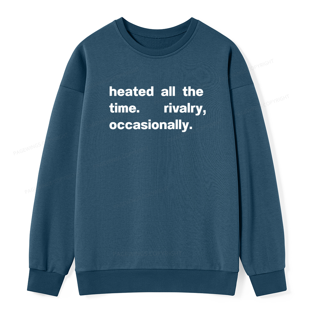 Pagewings The Time Rivalry Occasionally Unisex Classic Sweatshirt
