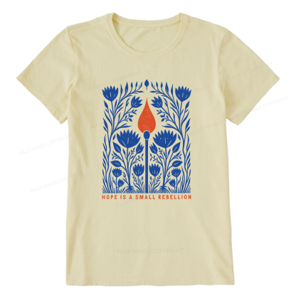 Pagewings Hope Is A Small Rebellion Unisex Classic T-shirt