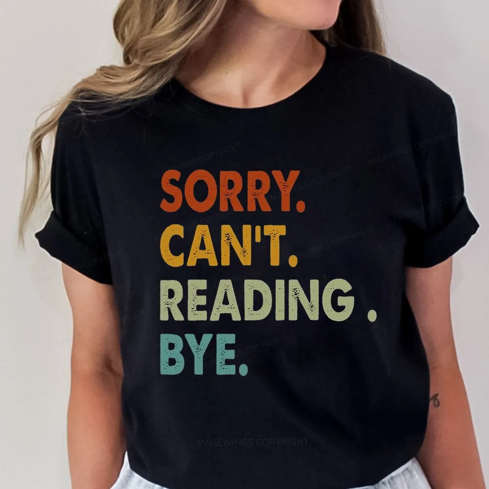 Pagewings Sorry Can't Reading Bye Unisex Classic T-shirt