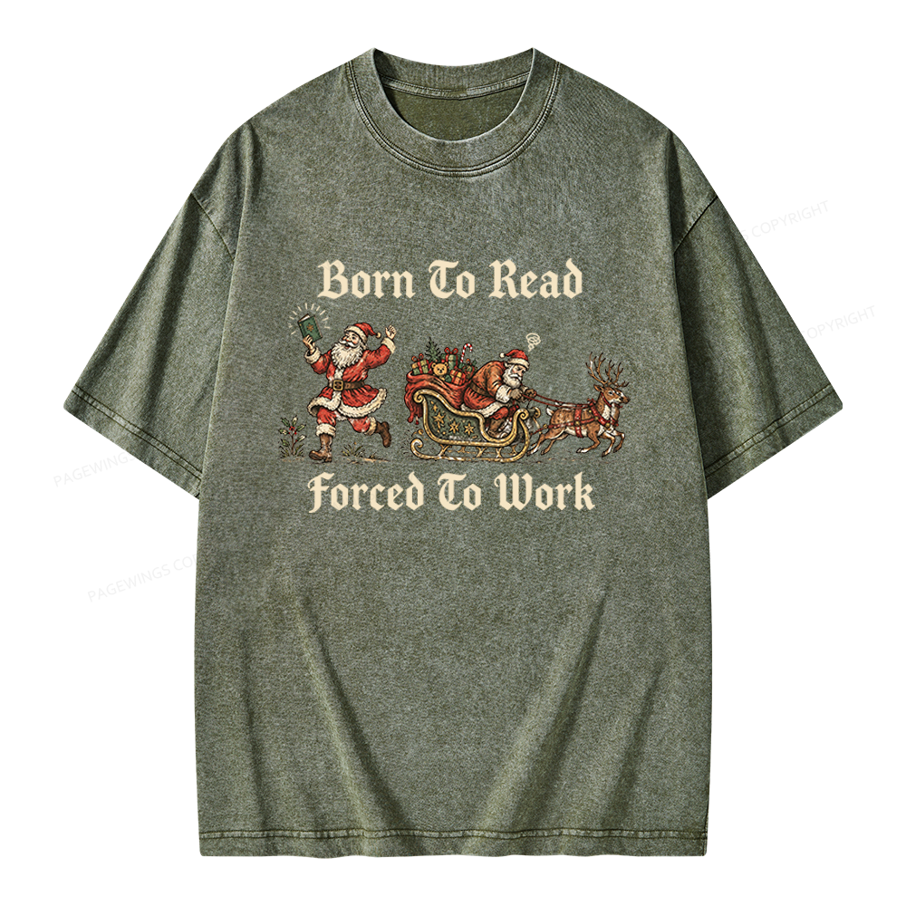 Pagewings Born To Read Forced To Work Unisex Washed T-shirt