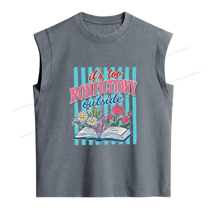Pagewing It's Too Nonfictiony Outside Women's Washed Tank Top