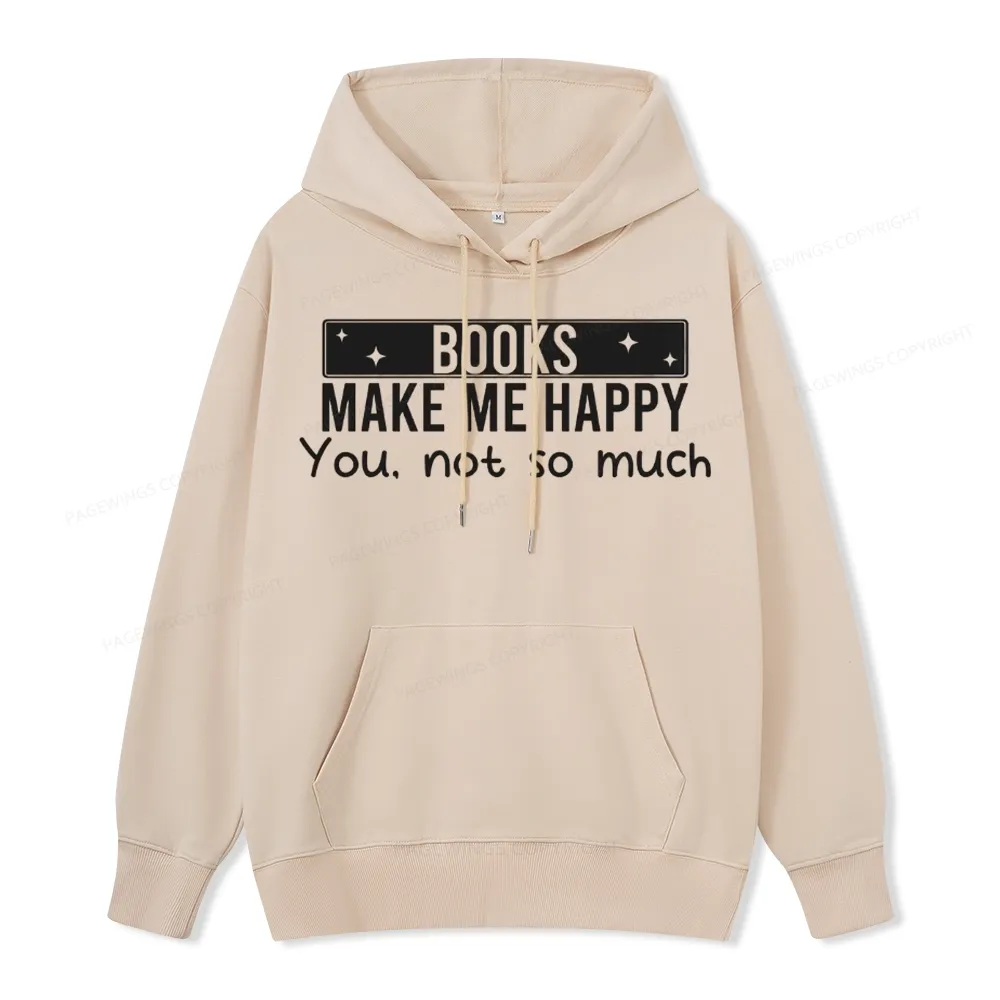 Pagewings Books Make Me Happy You Not So Much Unisex Classic Hoodie