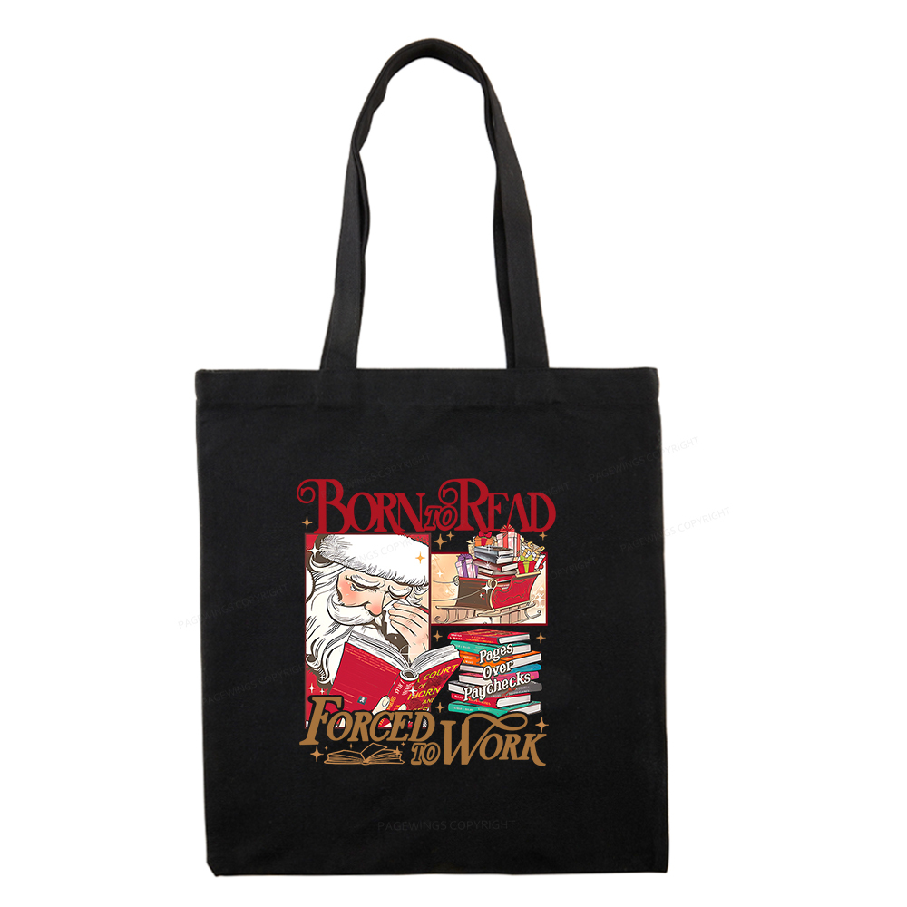 Pagewings Born To Read Forced To Work Tote Bag