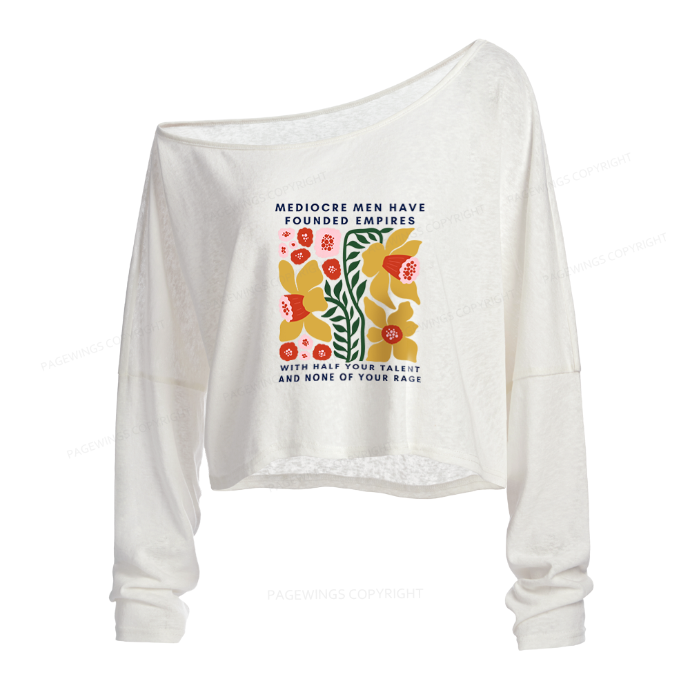 Pagewings With Half Your Talent Slouchy Long Sleeve Off Shoulder T-shirt