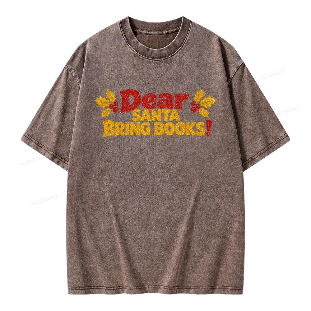 Pagewings Dear Santa Bring Books Unisex Washed T-shirt
