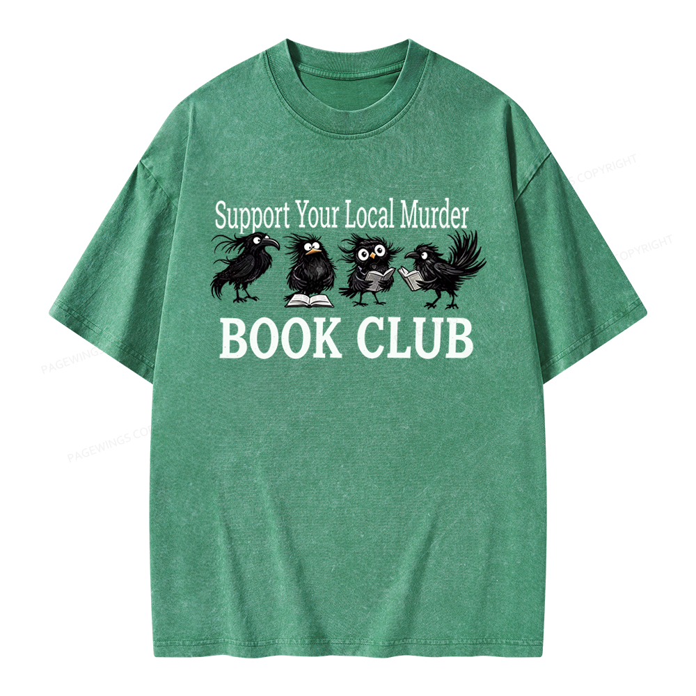 Pagewings Support Your Local Murder Book Club Unisex Washed T-shirt