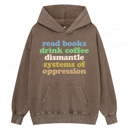 Pagewings Read Books Drink Coffee Dismantle Systems Unisex Washed Hoodie