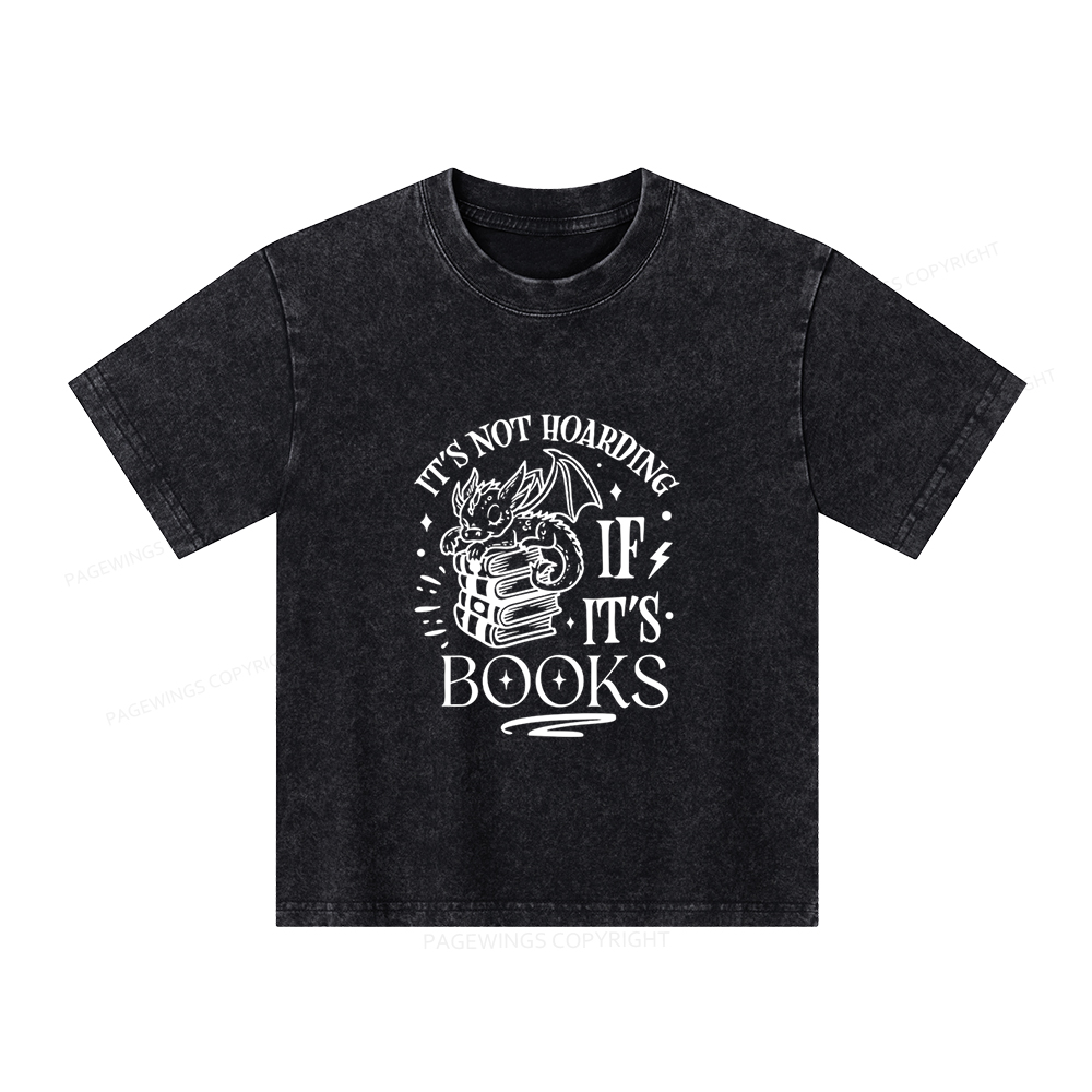 Pagewings It's Not Hoarding If It's Books Unisex Kids Washed T-shirt