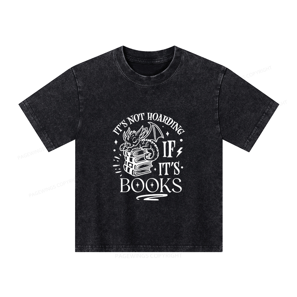 Pagewings It's Not Hoarding If It's Books Unisex Kids Washed T-shirt