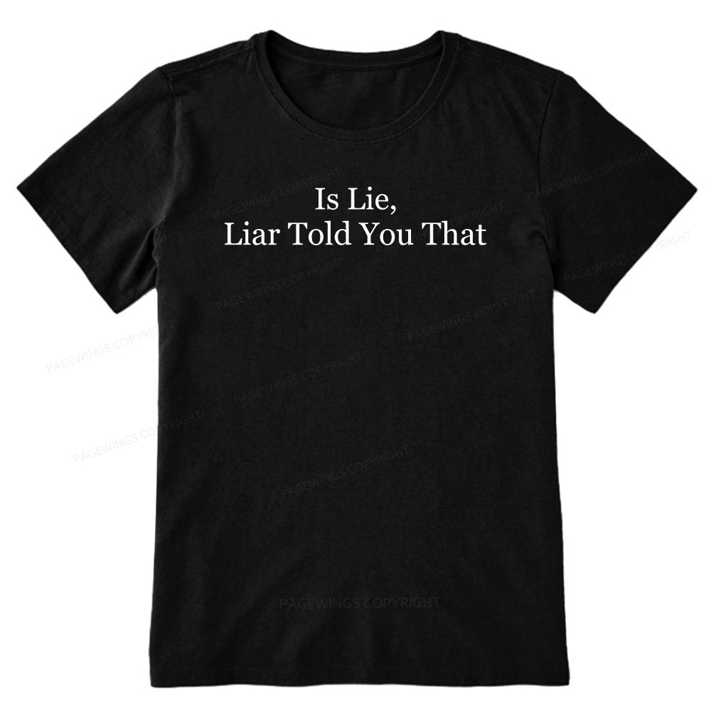 Pagewings Is Lie Liar Told You That Unisex Classic T-shirt