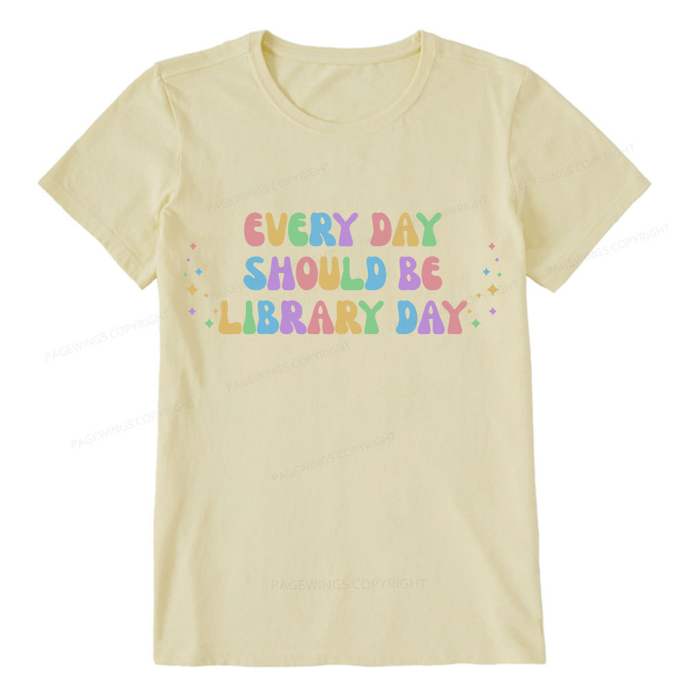 Pagewing Every Day Should Be Library Day Unisex Classic T-shirt