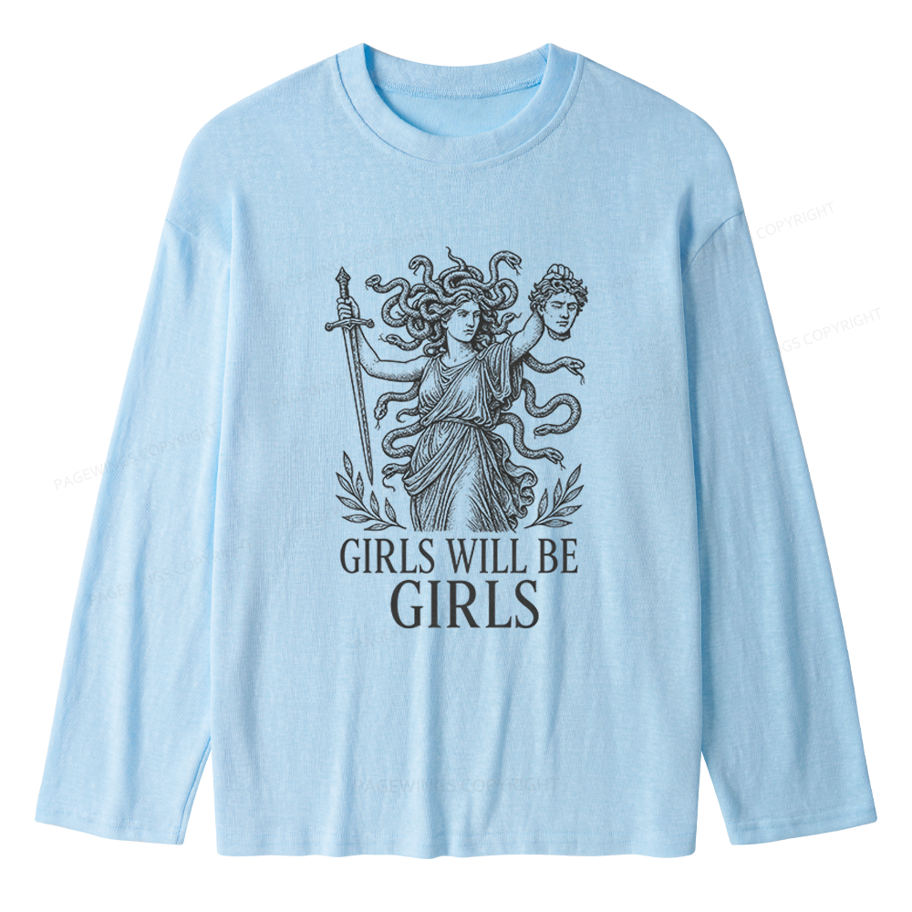 Pagewings Girls Will Be Girls Unisex Lightweight Long Sleeve T-Shirt