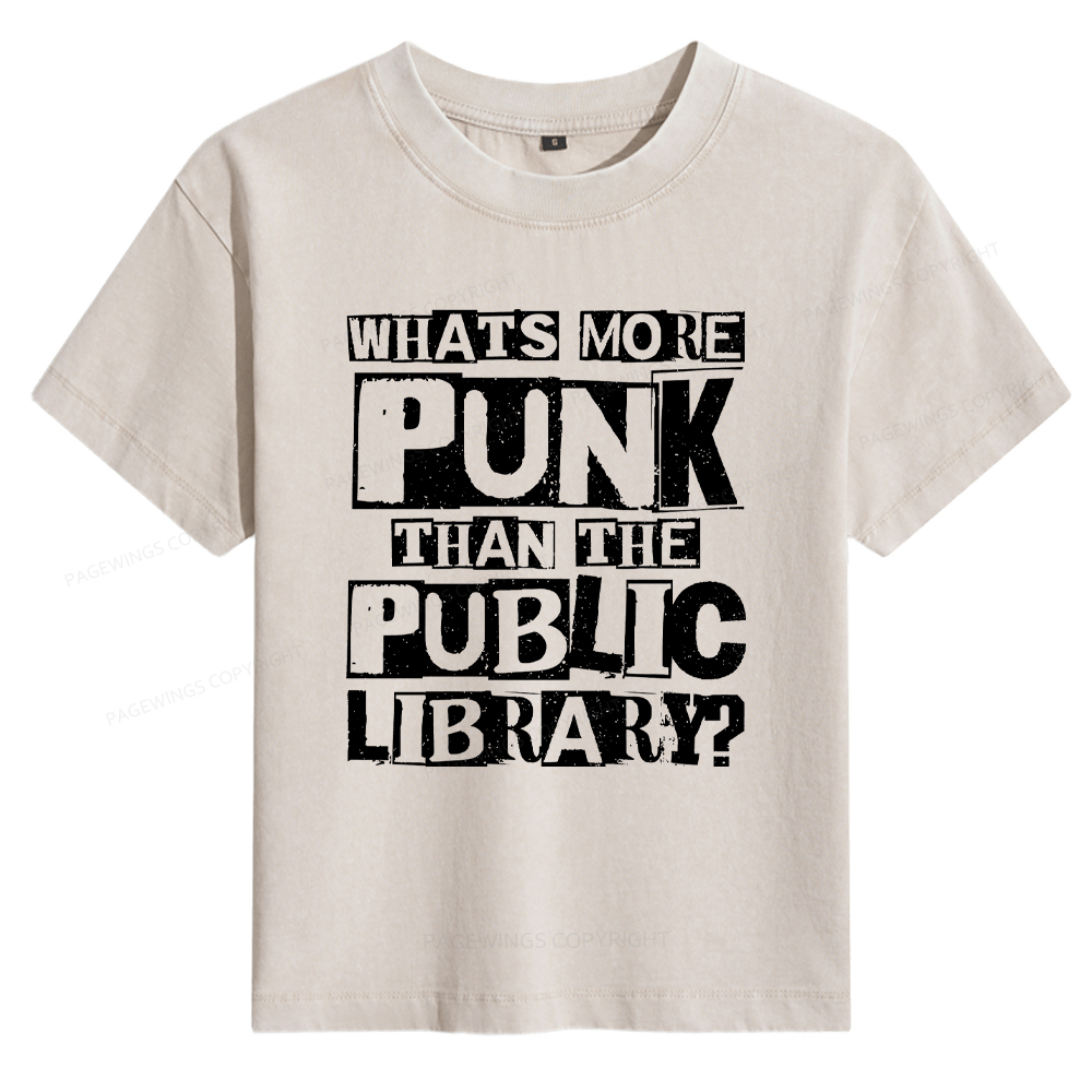 Pagewings What‘s More Punk Than the Public Library Women's Washed T-shirt