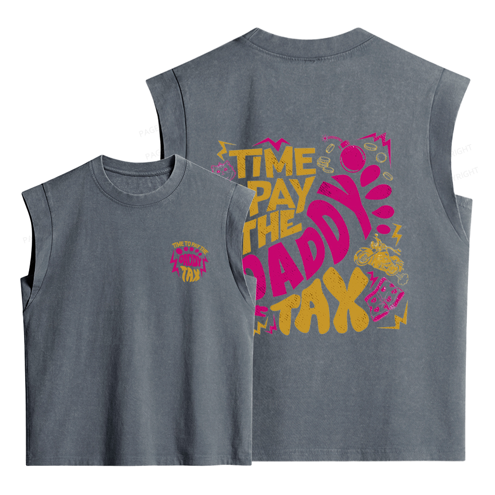 Pagewings Time To Pay Daddy Tax Women's Washed Tank Top