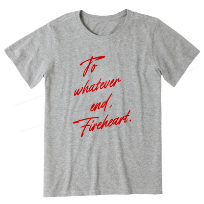 Pagewings To Whatever End Fireheart Unisex Classic T-shirt