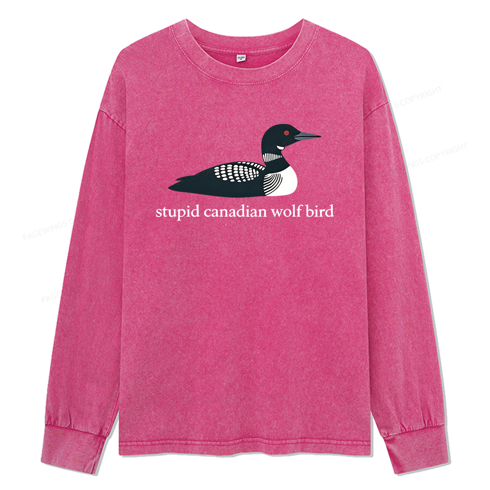Pagewings Stupid Canadian Wolf Bird Unisex Washed Long Sleeve T-shirt