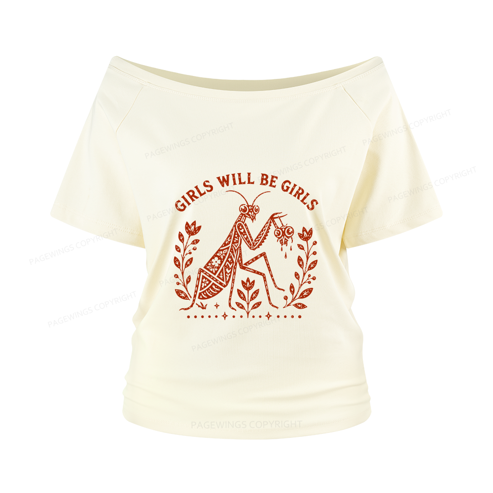 Pagewing Girls Will Be Girls Women Off Shoulder T-shirts