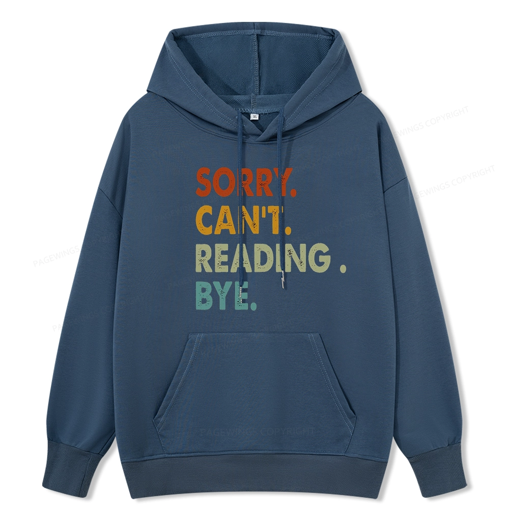 Pagewings Sorry Can't Reading Bye Unisex Classic Hoodie