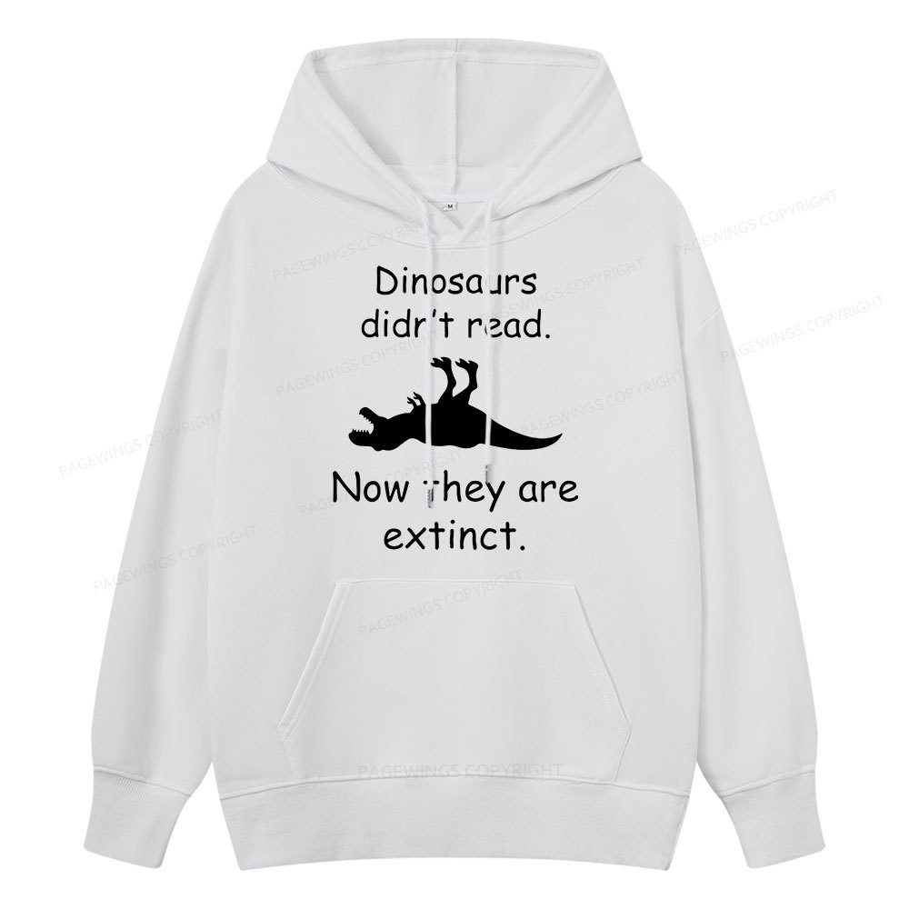 Pagewings Dinosaurs Didn't Read Unisex Classic Hoodie