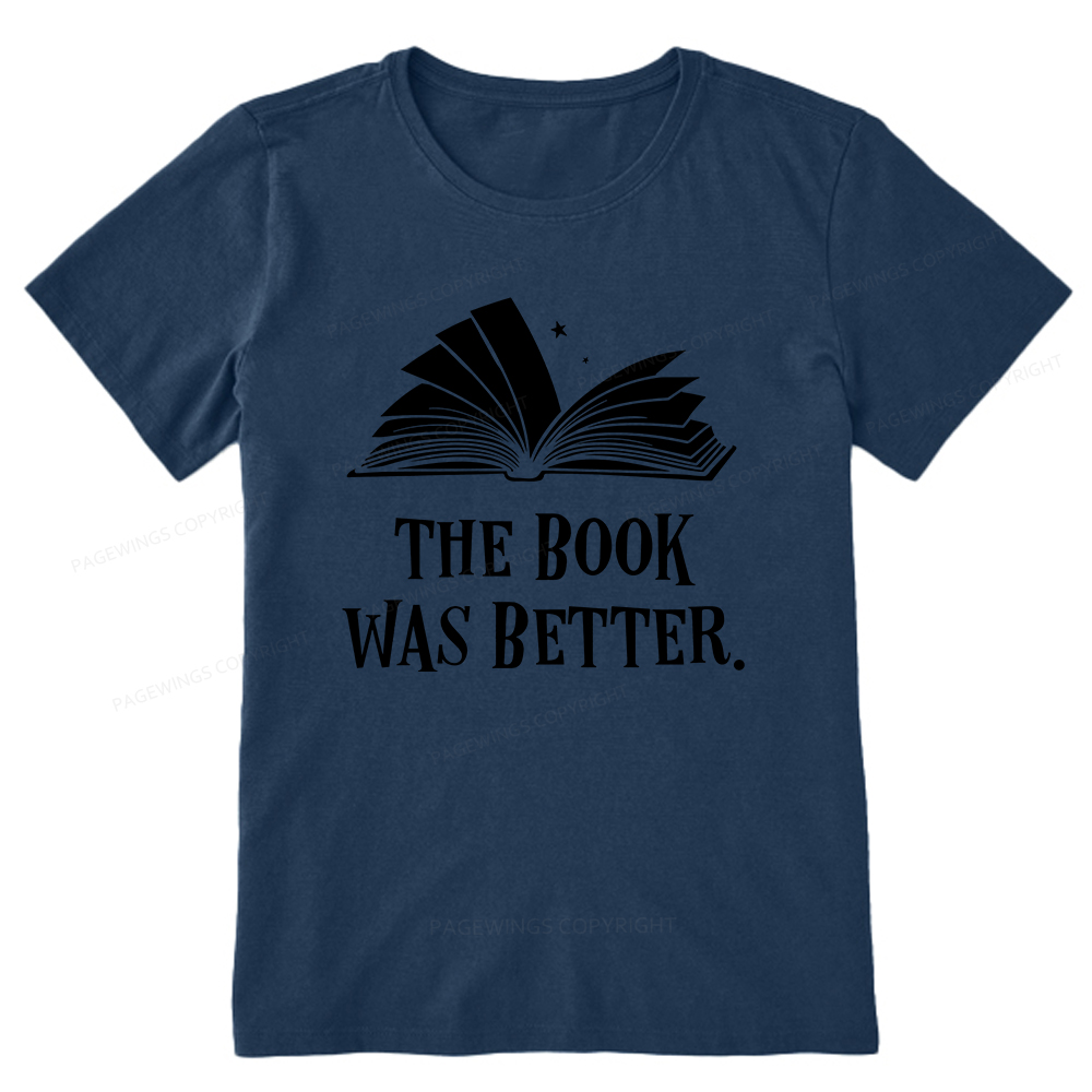 Pagewings The Book Was Better Unisex Classic T-shirt