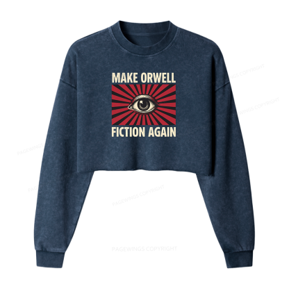 Pagewings Make Orwe Fiction Again Washed Crop Sweatshirt