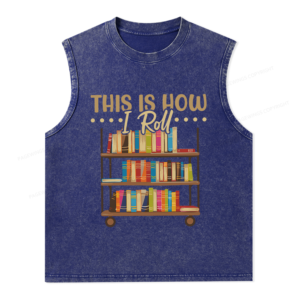 Pagewings This Is How I Roll Unisex Washed Tank Top