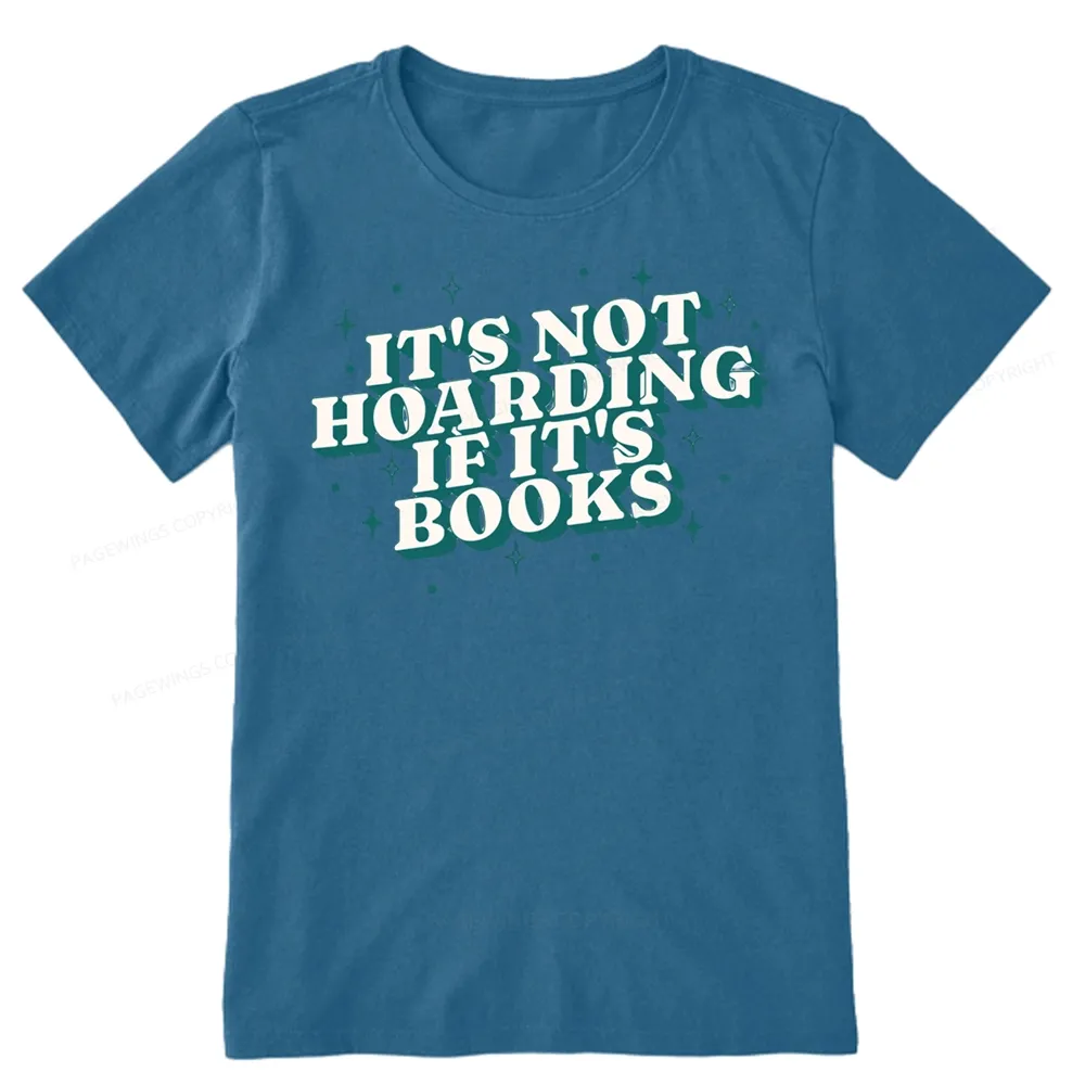 Pagewings It's Not Hoarding If It's Books Unisex Classic T-shirt