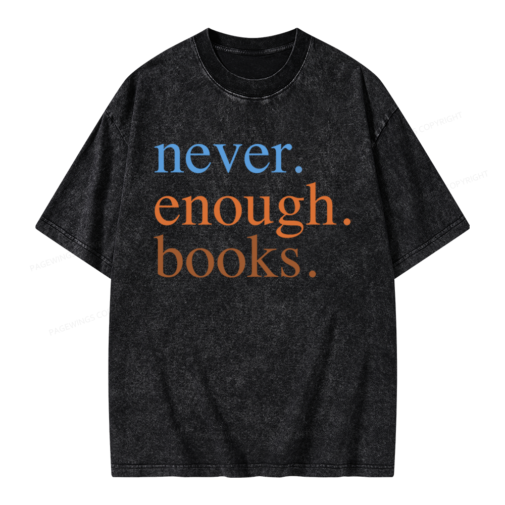 Pagewings Never Enough Books Unisex Washed T-shirt