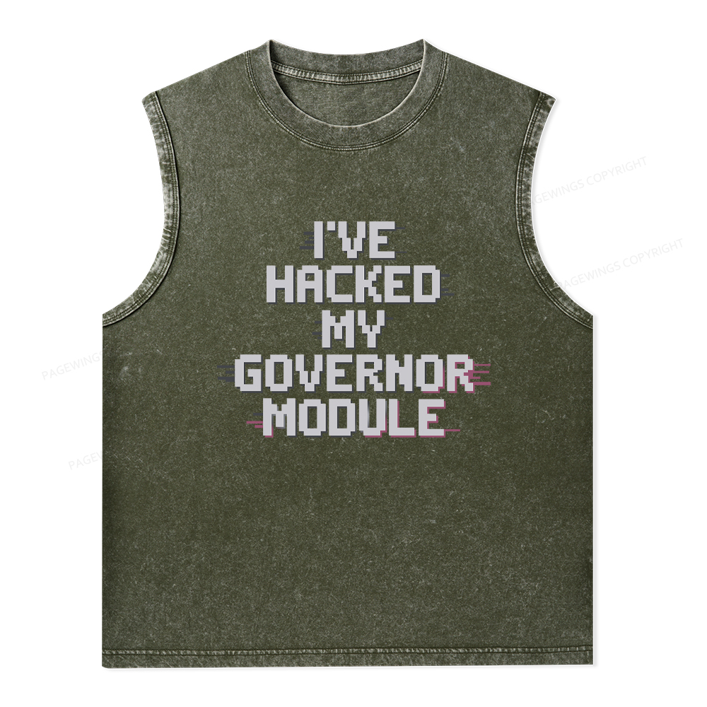 Pagewings I've Hacked My Governor Module Washed Tank Top
