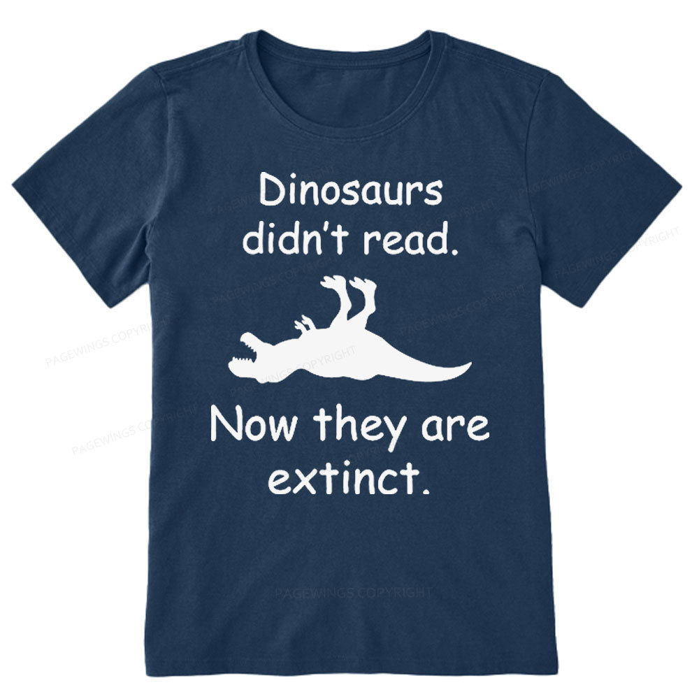 Pagewings Dinosaurs Didn't Read Unisex Classic T-shirt