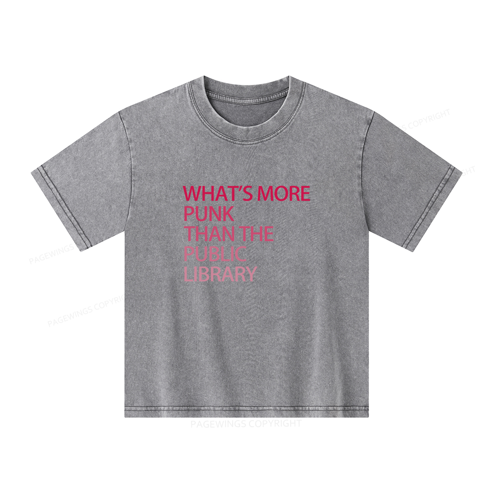 Pagewings What's More Punk That The Public Library Unisex Kids Washed T-shirt