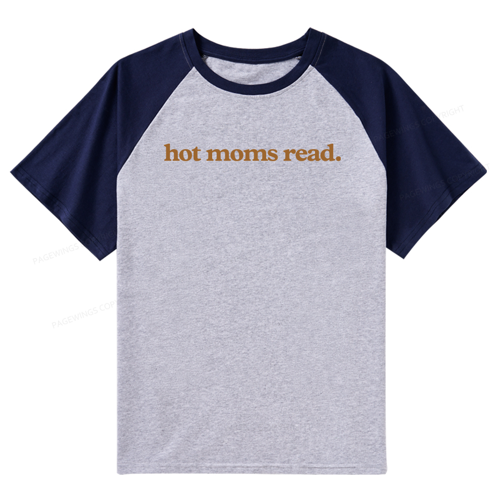 Pagewings Hot Moms Read Raglan T-shirt
