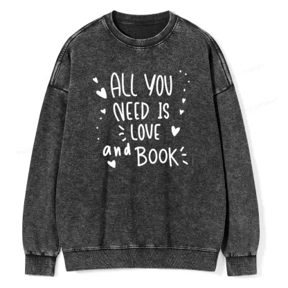 Pagewing All You Need Is Love And Book Unisex Washed Sweatshirt