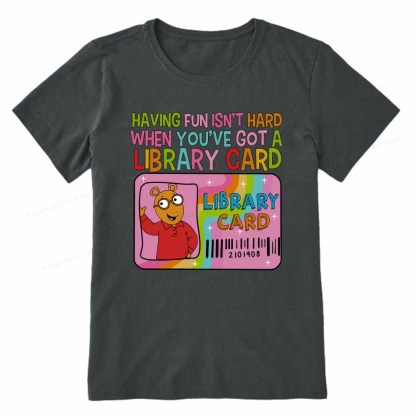 Pagewings Having Fun Isn't Hard When You've Got A Library Card Teacher Vintage T-Shirt Unisex Classic T-shirt
